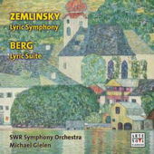 Michael Gielen/SWR Symphony Orchestra – Zemlinsky: Lyric Symphony/Berg: Lyric Suite