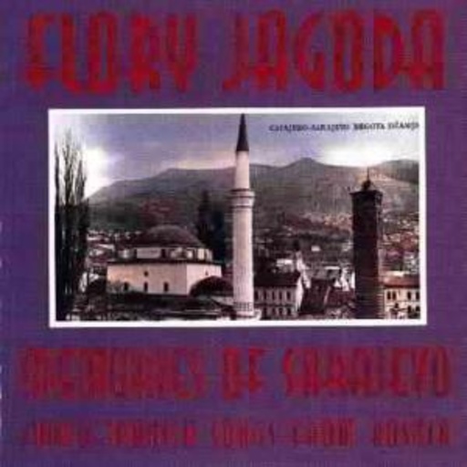 Flory Jagoda – Memories Of Sarajewo