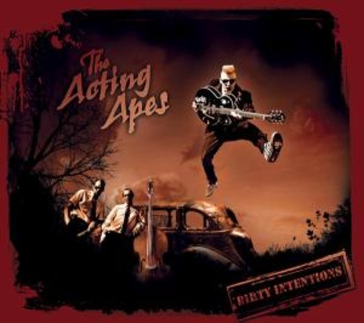 The Acting Apes – Dirty Intentions