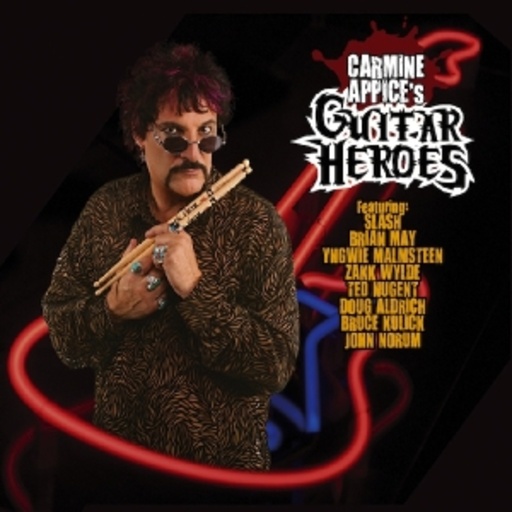 Carmine Appice – Carmine Appice's Guitar Heroes