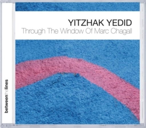 Yitzhak Yedid – Through The Window Of Marc Chagall