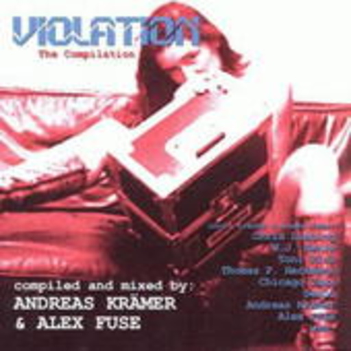 Diverse – Violation - The Compilation (Mixed By Andreas Krämer & Alex Fuse)