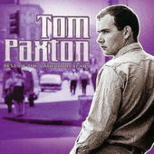 Tom Paxton – Best Of Vanguard Years