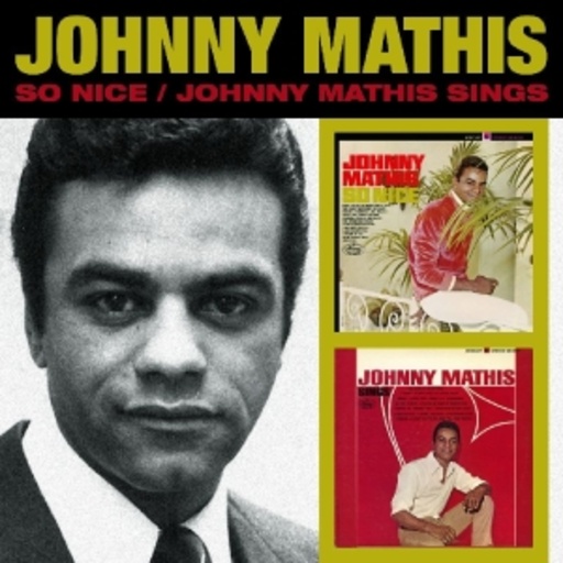 Johnny Mathis – So Nice/J. Mathis Sings