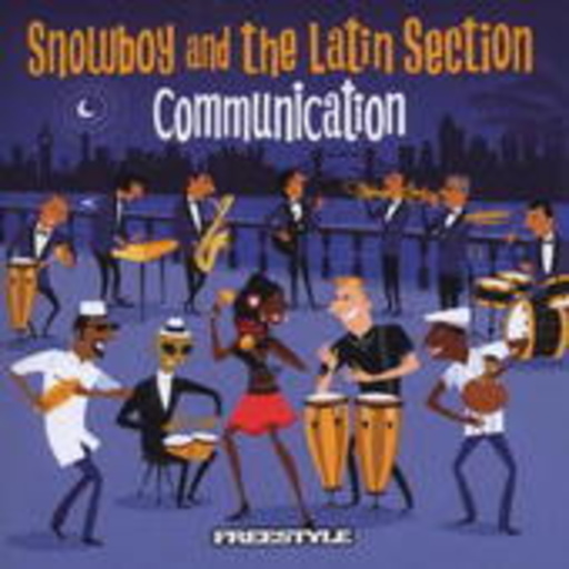 Snowboy & The Latin Section – Communication