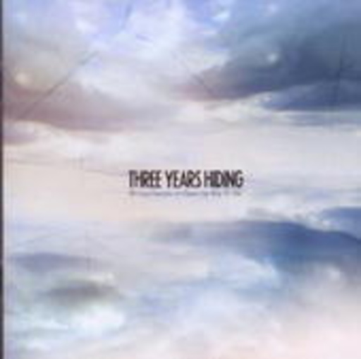 Three Years Hiding – Nobody's Fault But Mine