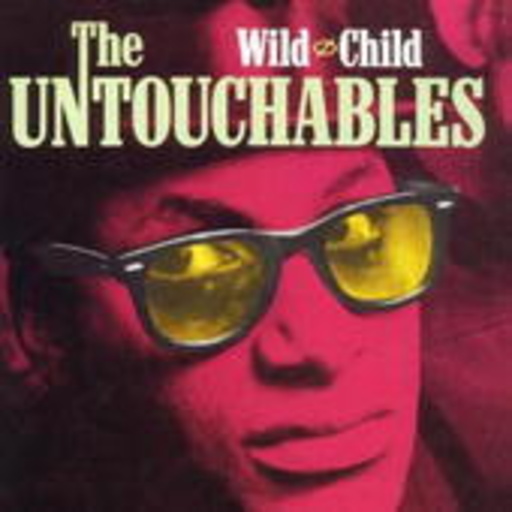 The Untouchables – The Wild Child (incl. Bonustracks)