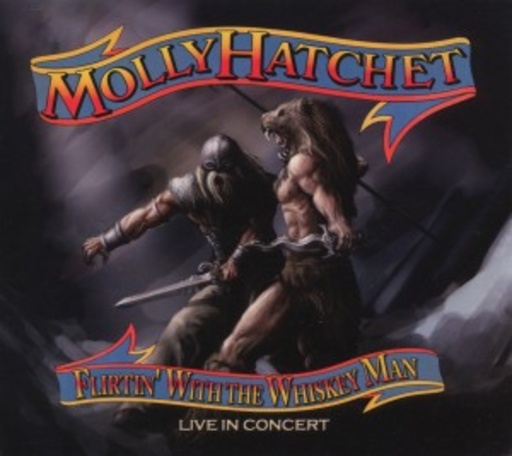 Molly Hatchet – Live - Flirtin' With The Whiskey Man