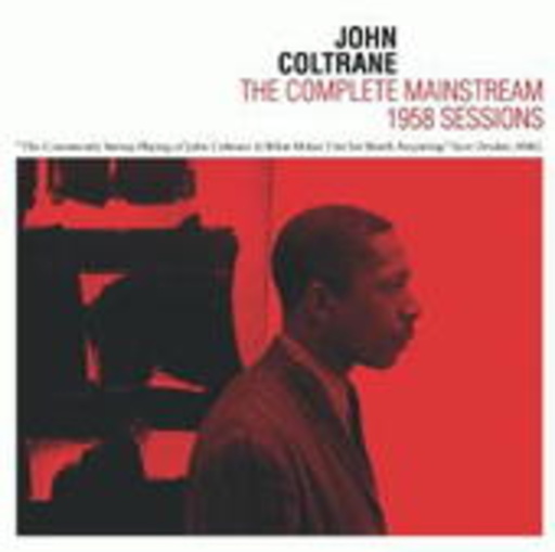 John Coltrane – The Complete Mainstream 1958 Sessions