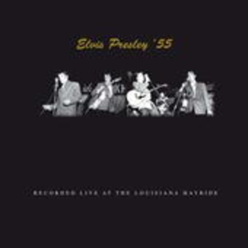 Elvis Presley – ' 55 - Recorded At Louisiana Hayride
