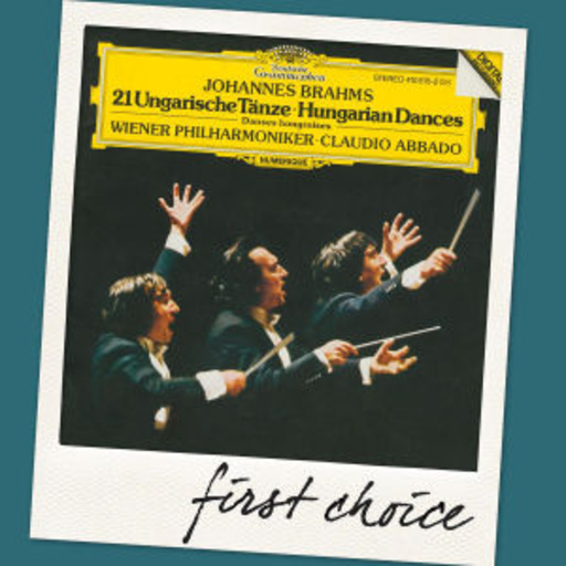 Claudio Abbado/Wiener Philharmoniker – Ungarische Tänze - First Choice