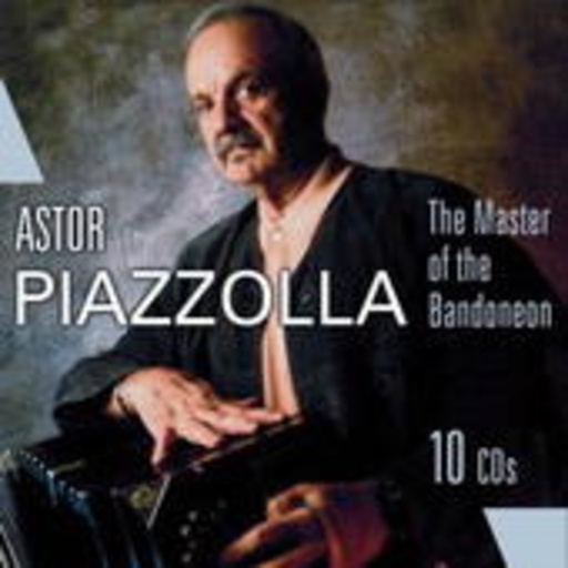 Astor Piazzolla – The Master Of The Bandoneon