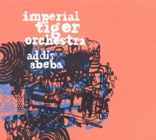 Imperial Tiger Orchestra – Addis Abeba