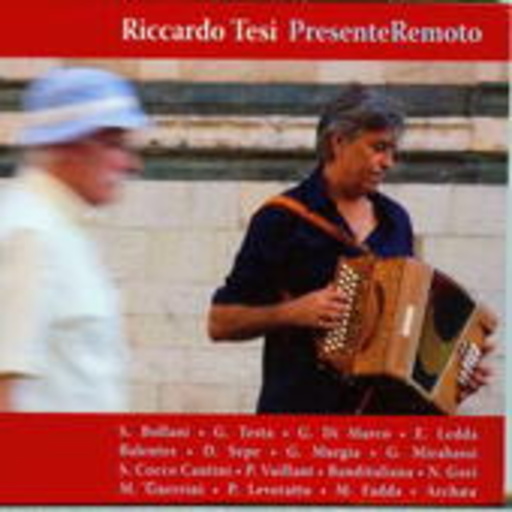 Riccardo Tesi – Presente Remoto