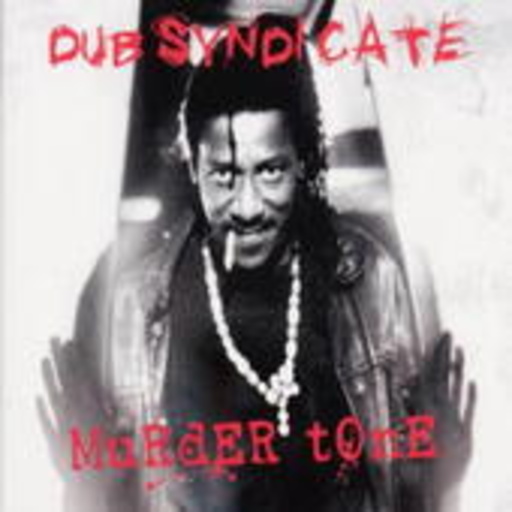 Dub Syndicate – Murder Tone