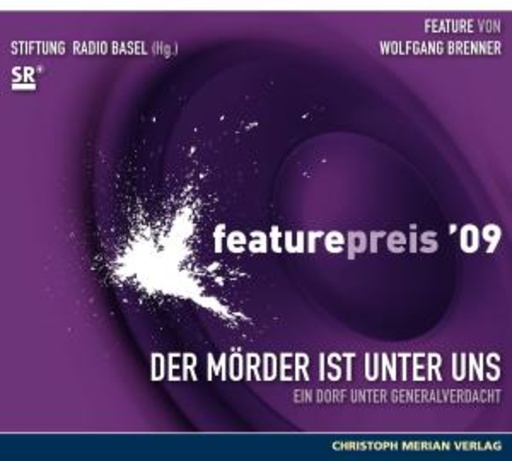 Wolfgang Brenner – Der Mörder ist unter uns - Featurepreis '09