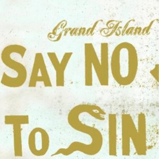 Grand Island – Say No To Sin
