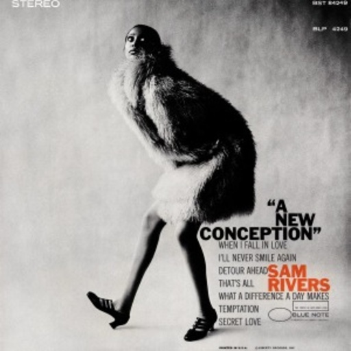 Sam Rivers – A New Conception
