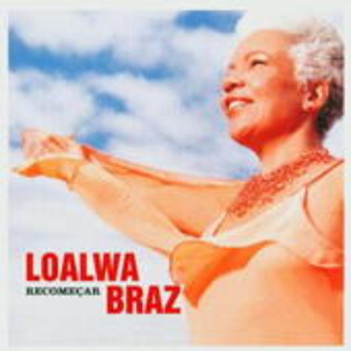 Loalwa Braz – Recomecar