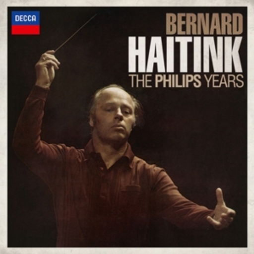 Bernard Haitink – The Philips Years