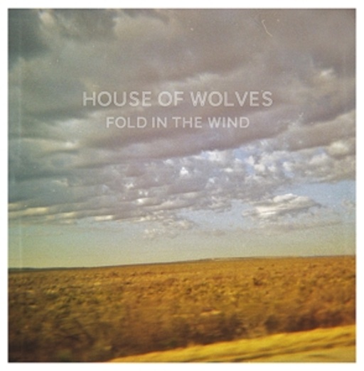 House Of Wolves – Fold In The Wind