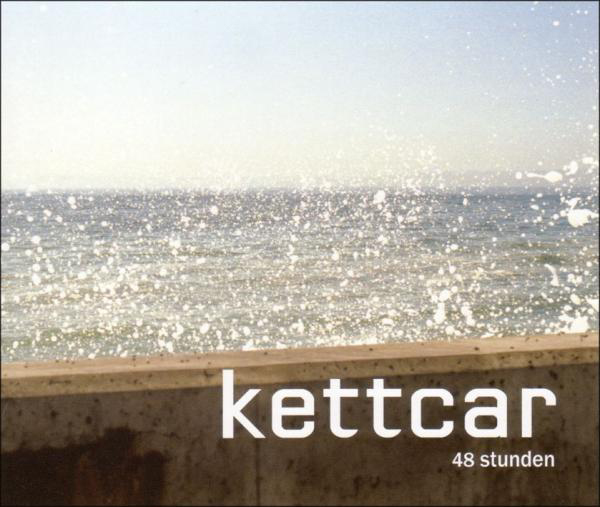 Kettcar – 48 Stunden