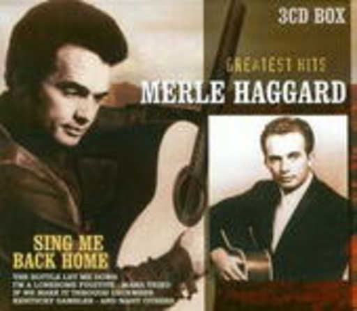 Merle Haggard – Sing Me Back Home - Greatest Hits