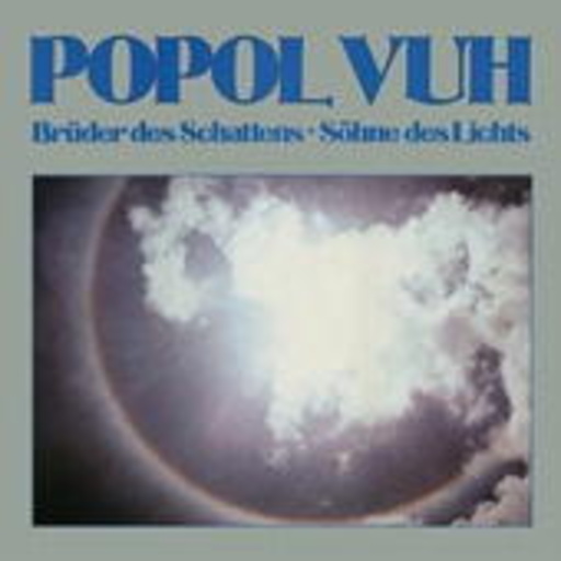 Popol Vuh – Brüder des Schattens - Söhne des Lichts