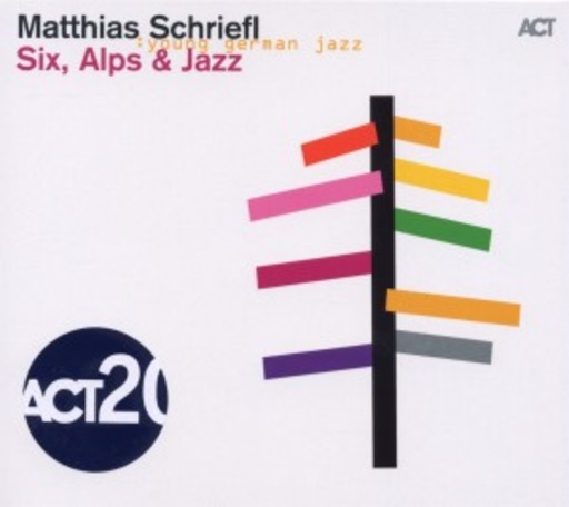 Matthias Schriefl – Six, Alps & Jazz