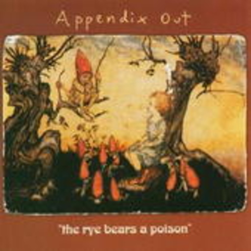 Appendix Out – The Rye Bears A Poison