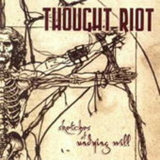 Thought Riot – Sketches Of Undying Will