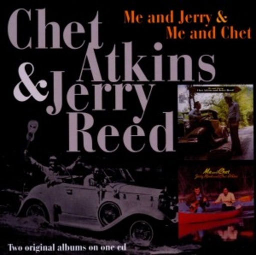 Chet Atkins & Jerry Reed – Me And Jerry/Me And Chet