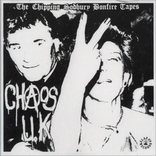 Chaos UK – The Chipping Sodbury Bonfire Tapes