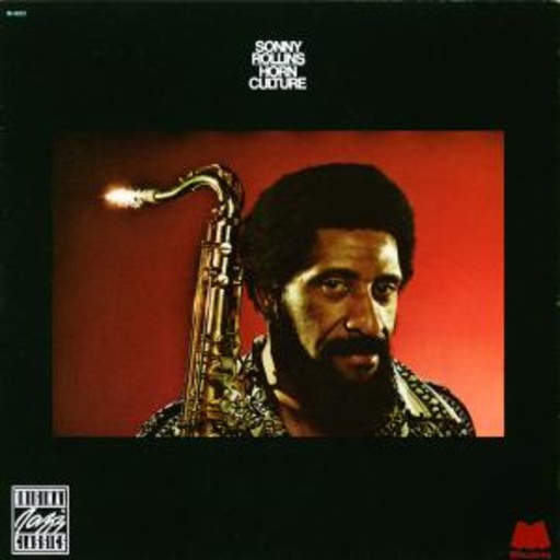 Sonny Rollins – Horn Culture