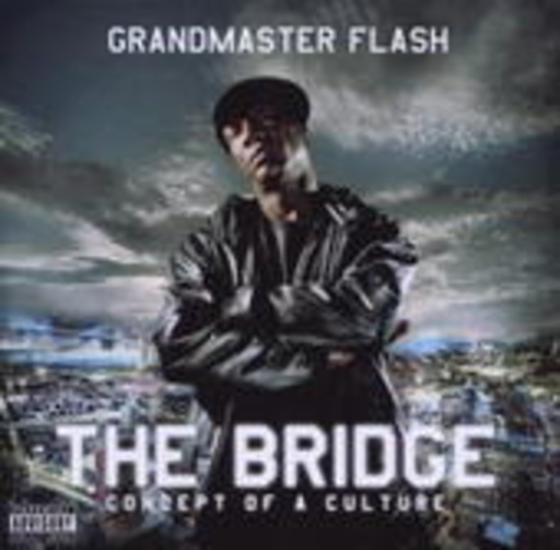 Grandmaster Flash – The Bridge