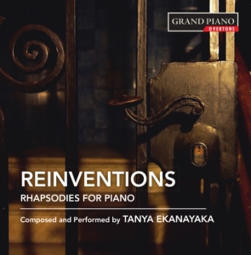 Tanya Ekanayaka – Reinventions - Rhapsodies For Piano