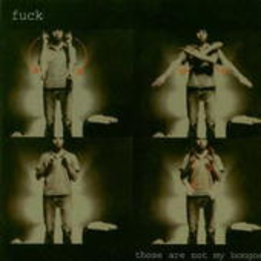 Fuck – Those Are Not My Bongos