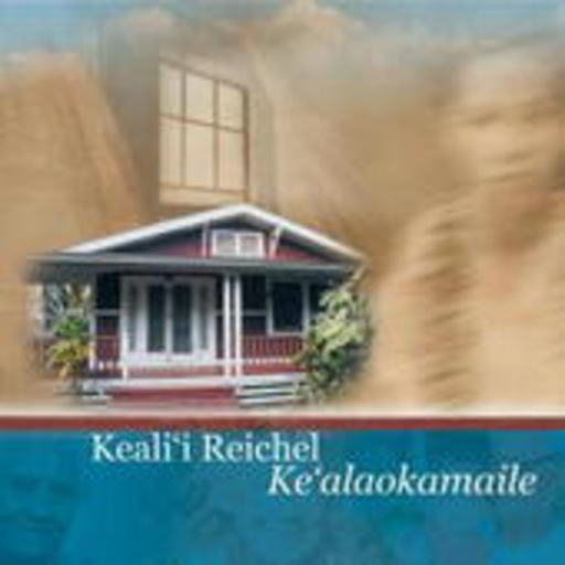 Keali'l Reichel – Ke'alaokamaile