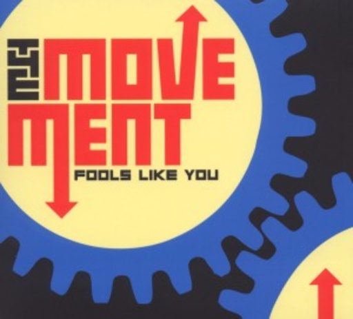 The Movement – Fools Like You