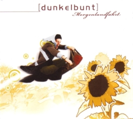 [ Dunkelbunt] – Morgenlandfahrt