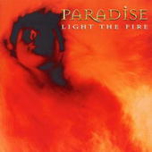 Paradise – Light The Fire