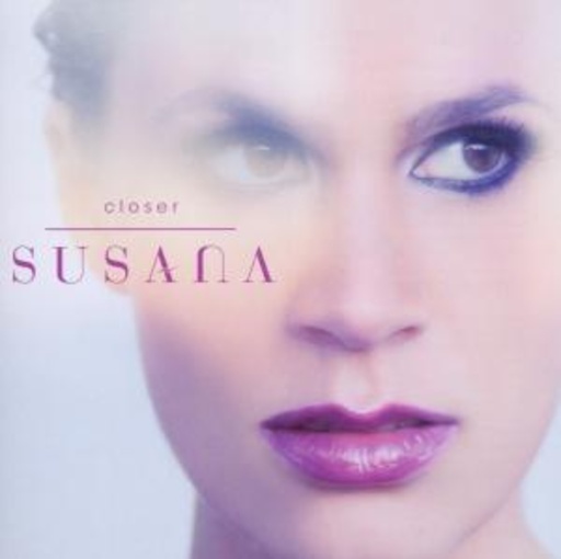 Susana – Closer