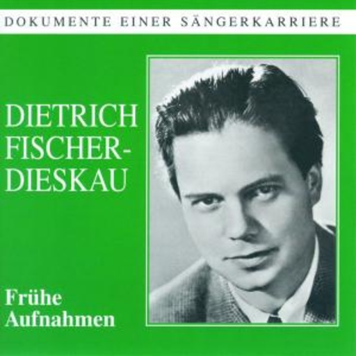 Dietrich Fischer-Dieskau – Frühe Aufnahmen