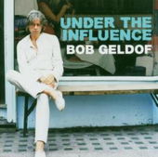 Diverse – Bob Geldof: Under The Influence