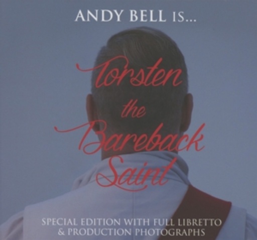 Andy Bell – Torsten The Bareback Saint