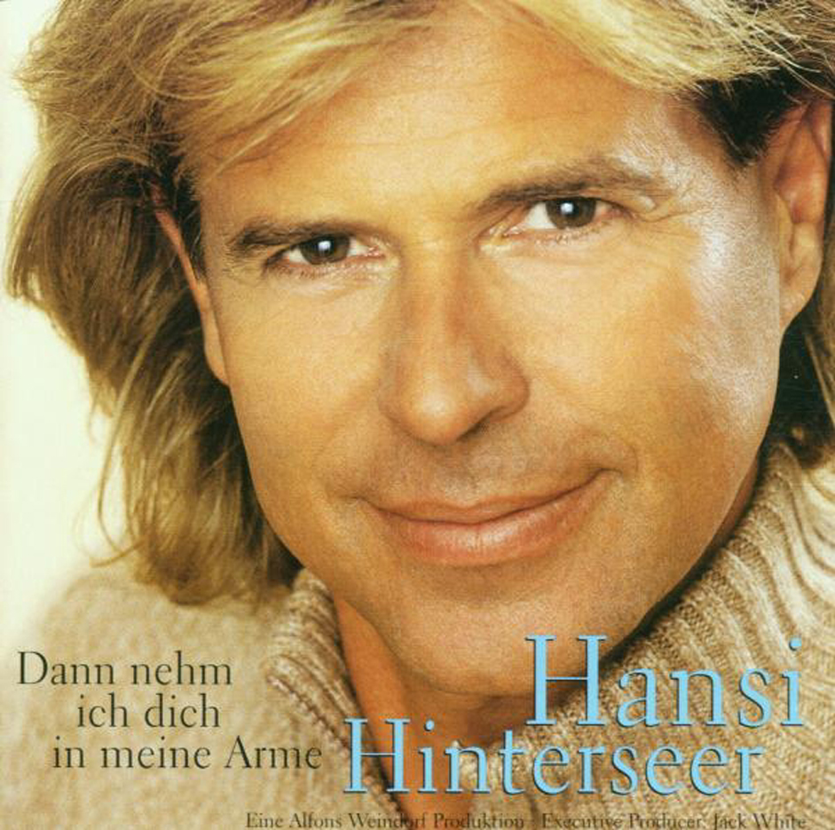 Hansi Hinterseer – Dann nehm ich dich in meine Arme