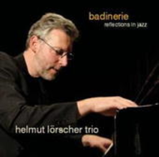 Helmut Lörscher Trio – Badinerie: Reflections In Jazz