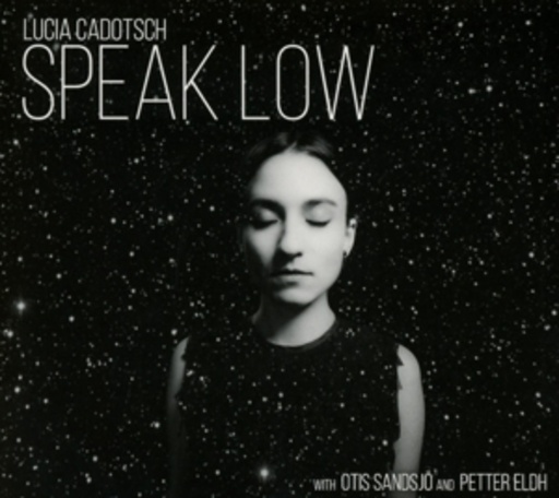 Lucia Cadotsch – Speak Low
