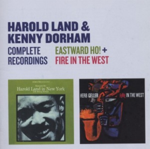 Harold Land & Kenny Dorham – Complete Recordings/Eastward Ho!/Fire In The West