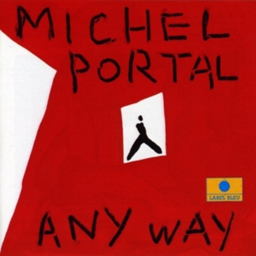 Michel Portal – Any Way